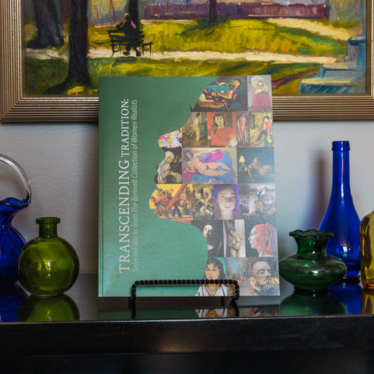 TRANSCENDING TRADITION: Selected Works from The Bennett Collection of Women Realists